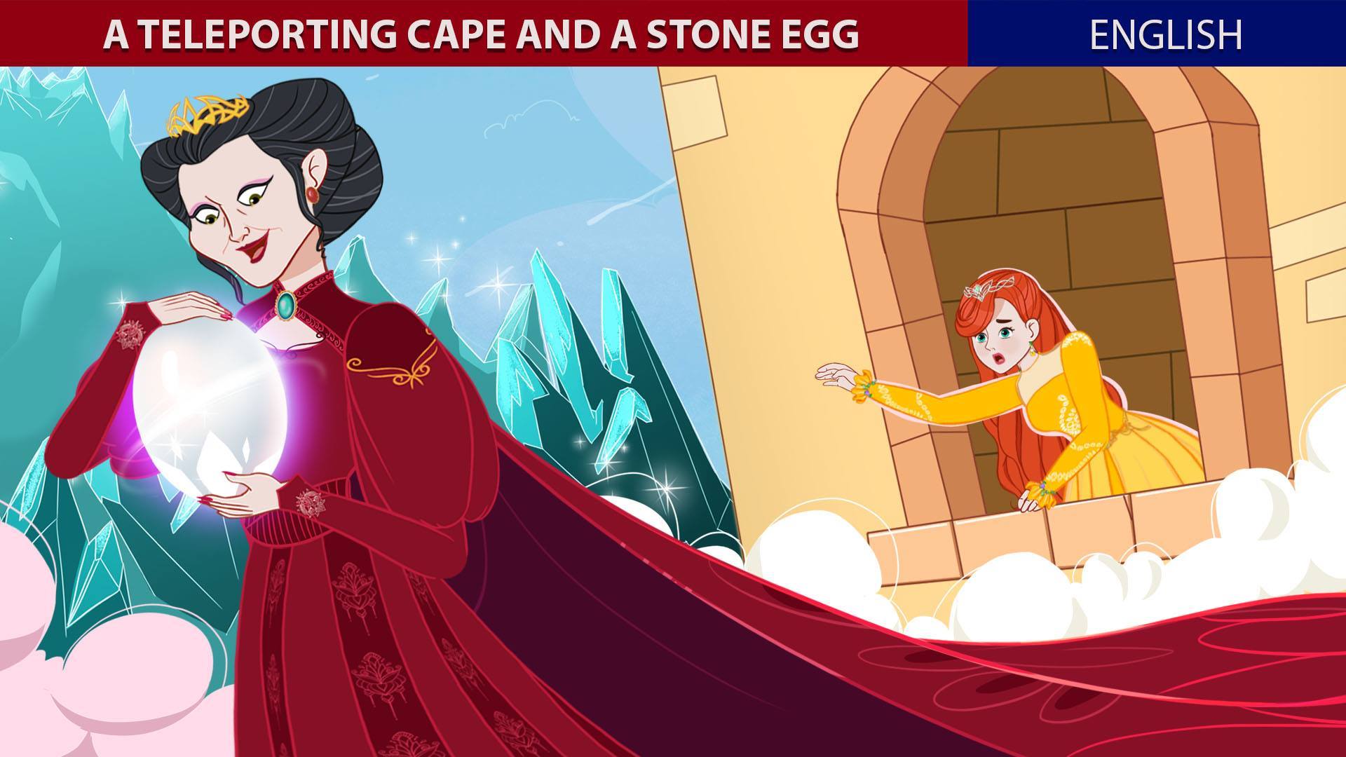 A Teleporting Cape And A Stone Egg Story | Stories for Teenagers